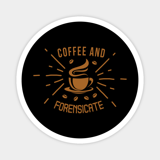 Coffee and Forensicate Magnet by DFIR Diva